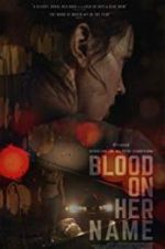 Watch Blood on Her Name Megashare