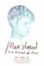 Watch Matt Shepard Is a Friend of Mine Megashare
