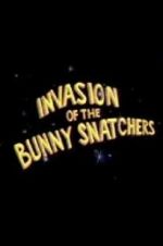 Watch Invasion of the Bunny Snatchers Megashare