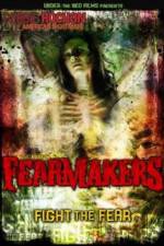 Watch Fearmakers Megashare