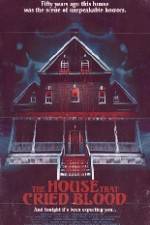 Watch The House That Cried Blood Megashare