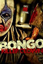Watch Bongo: Killer Clown Megashare