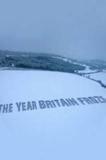 Watch The Year Britain Froze Megashare