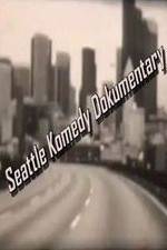 Watch Seattle Komedy Dokumentary Megashare