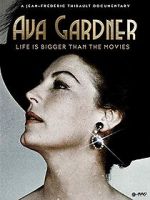 Watch Ava Gardner: Life is Bigger Than Movies Megashare