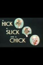 Watch A Hick a Slick and a Chick (Short 1948) Megashare