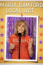 Watch Maria Bamford: Local Act (TV Special 2023) Megashare