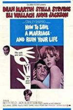 Watch How to Save a Marriage and Ruin Your Life Megashare