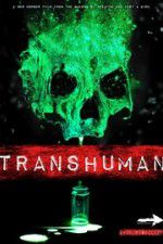 Watch Transhuman Megashare