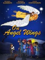 Watch On Angel Wings (TV Short 2014) Megashare