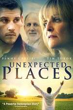 Watch Unexpected Places Megashare