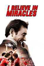 Watch I Believe in Miracles Megashare
