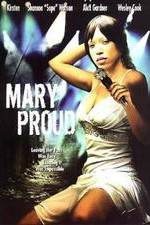 Watch Mary Proud Megashare