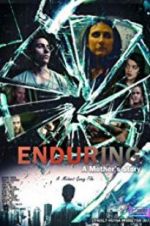 Watch Enduring: A Mother\'s Story Megashare