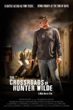Watch The Crossroads of Hunter Wilde Megashare
