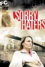 Watch Sorry Haters Megashare