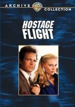 Watch Hostage Flight Megashare