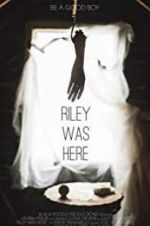 Watch Riley Was Here Megashare