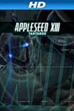 Watch Appleseed XIII: Tartaros Megashare