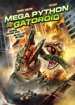 Watch Mega Python vs. Gatoroid Megashare