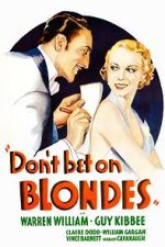 Watch Don\'t Bet on Blondes Megashare
