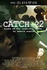 Watch Catch 22: Based on the Unwritten Story by Seanie Sugrue Megashare