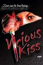 Watch Vicious Kiss Megashare