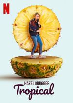 Watch Hazel Brugger: Tropical Megashare
