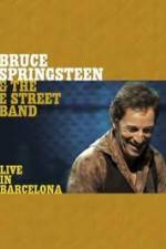 Watch Bruce Springsteen & The E Street Band - Live in Barcelona Megashare