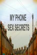 Watch My Phone Sex Secrets Megashare