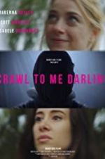 Watch Crawl to Me Darling Megashare