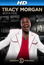 Watch Tracy Morgan: Bona Fide (TV Special 2014) Megashare