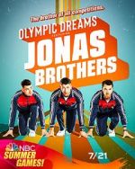 Watch Olympic Dreams Featuring Jonas Brothers (TV Special 2021) Megashare