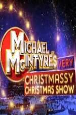 Watch Michael McIntyre\'s Very Christmassy Christmas Show Megashare