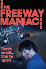Watch The Freeway Maniac Megashare