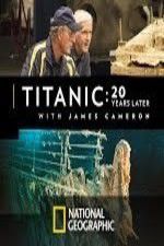 Watch Titanic: 20 Years Later with James Cameron Megashare