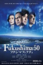 Watch Fukushima 50 Megashare