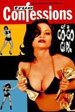Watch Confessions of a Go-Go Girl Megashare
