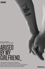 Watch Abused by My Girlfriend Megashare