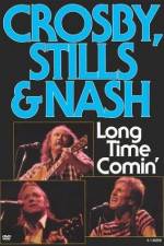 Watch Crosby Stills & Nash Long Time Comin' Megashare