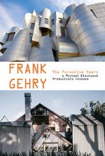 Watch Frank Gehry: The Formative Years Megashare