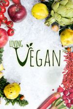 Watch Living Vegan Megashare