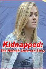 Watch Kidnapped: The Hannah Anderson Story Megashare