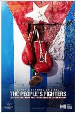 Watch The People\'s Fighters: Teofilo Stevenson and the Legend of Cuban Boxing Megashare
