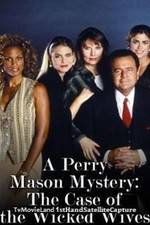 Watch A Perry Mason Mystery: The Case of the Wicked Wives Megashare