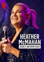 Watch Heather McMahan: Son I Never Had Megashare