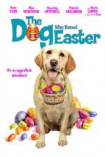 Watch The Dog Who Saved Easter Megashare