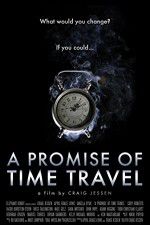 Watch A Promise of Time Travel Megashare