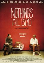 Watch Nothing\'s All Bad Megashare