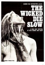 Watch The Wicked Die Slow Megashare